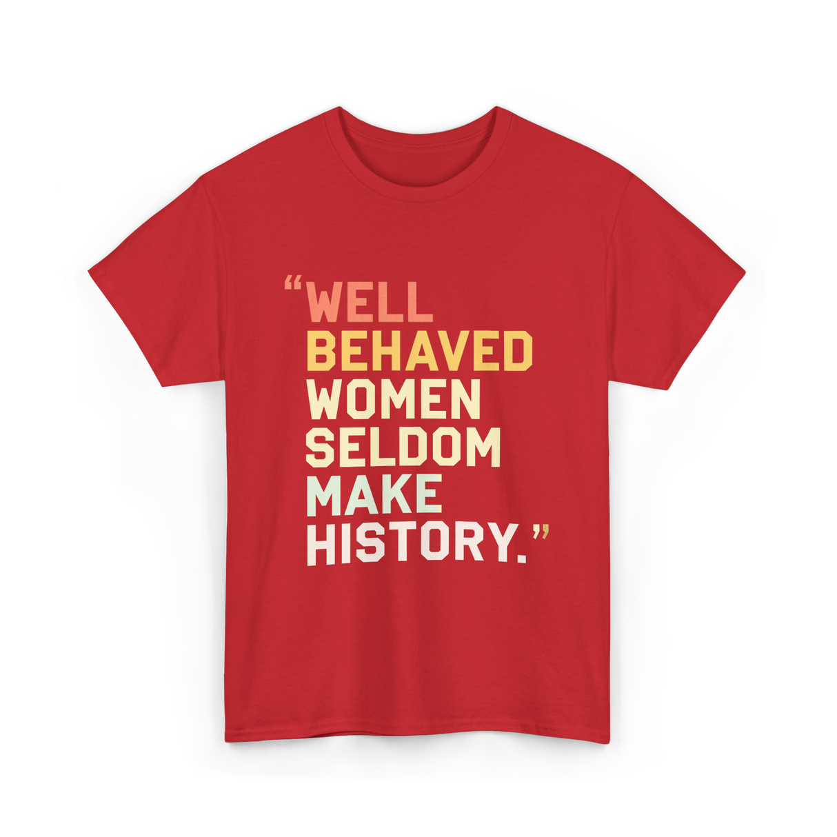 Well Behaved Women Feminism T-Shirt - Red