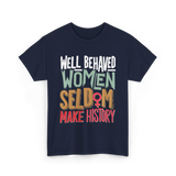 Well Behaved Women History T-Shirt - Navy