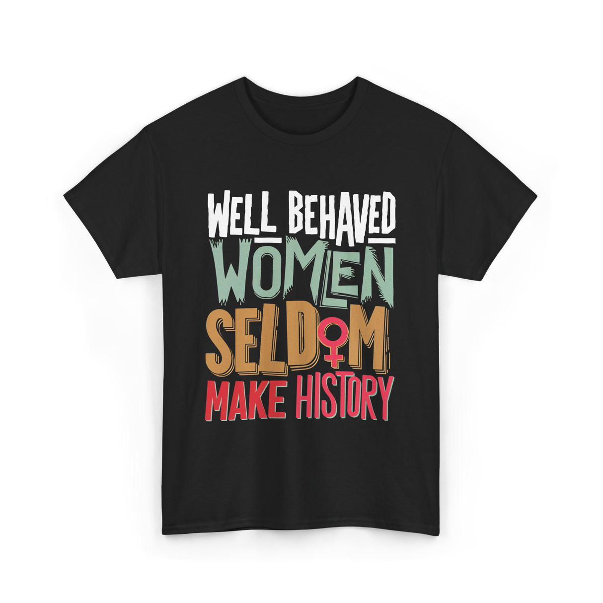 Well Behaved Women History T-Shirt - Black