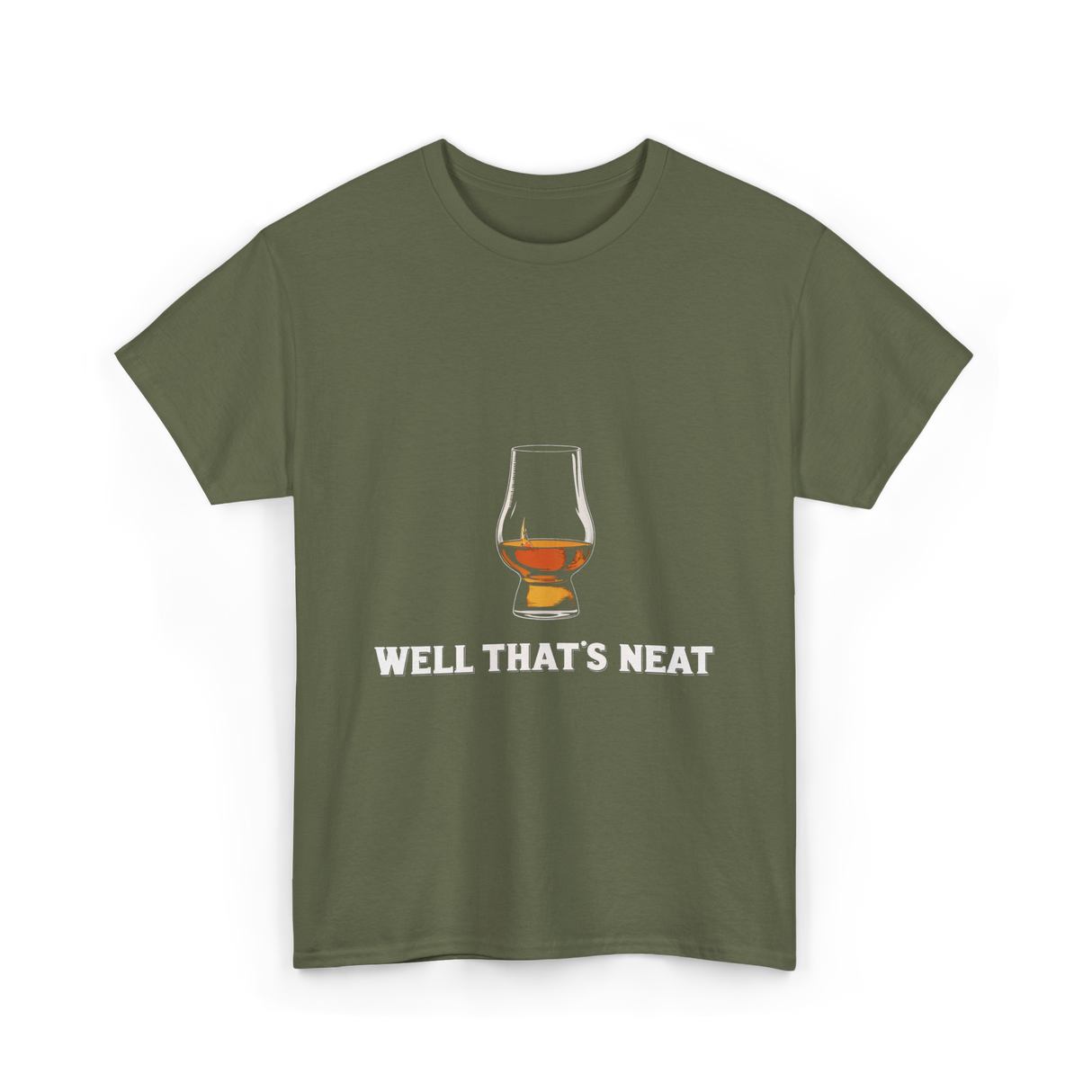 Well That's Neat Whiskey T-Shirt - Military Green