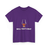 Well That's Neat Whiskey T-Shirt - Purple