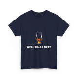 Well That's Neat Whiskey T-Shirt - Navy