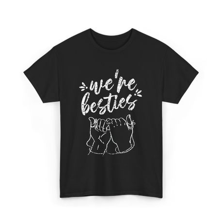 we're besties friendship best friend T-Shirt - Black