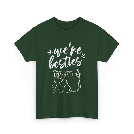 we're besties friendship best friend T-Shirt - Forest Green