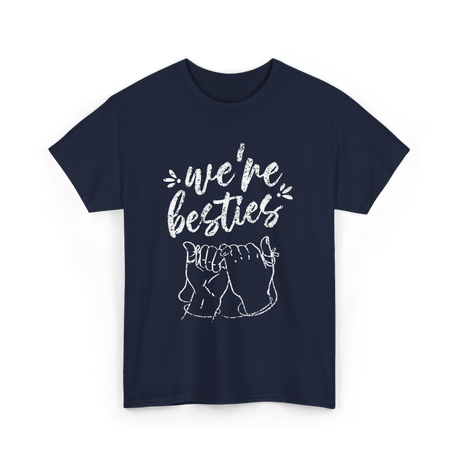 we're besties friendship best friend T-Shirt - Navy