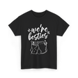 we're besties friendship T-Shirt - Black