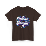 We're Family Family Relations T-Shirt - Dark Chocolate