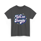 We're Family Family Relations T-Shirt - Dark Heather