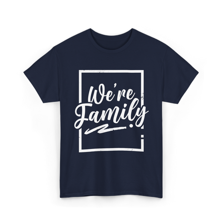 We're Family Family Reunion T-Shirt - Navy