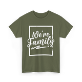 We're Family Family Reunion T-Shirt - Military Green