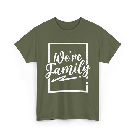 We're Family Family Reunion T-Shirt - Military Green