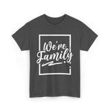 We're Family Family Reunion T-Shirt - Dark Heather