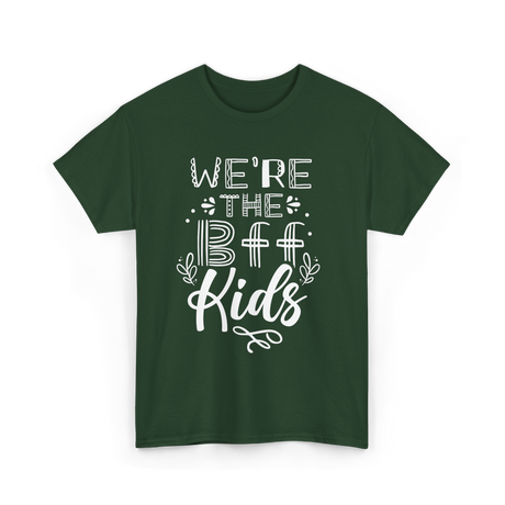 We're The BFF Kids Friendship T-Shirt - Forest Green