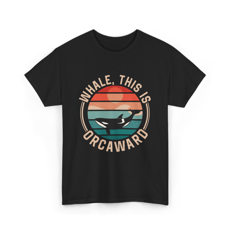 Whale This Is Orcaward Orca T-Shirt - Black