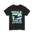 Whale This Is Orcaward Orcas T-Shirt - Black