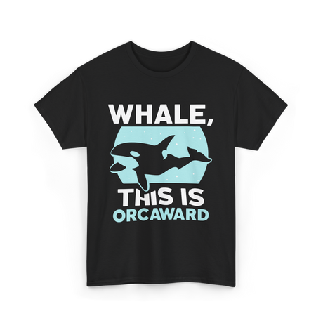 Whale This Is Orcaward Orcas T-Shirt - Black