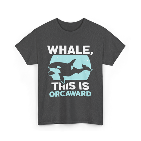 Whale This Is Orcaward Orcas T-Shirt - Dark Heather