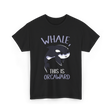 Whale This Is Orcaward Orcas T-Shirt - Black