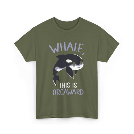 Whale This Is Orcaward Orcas T-Shirt - Military Green