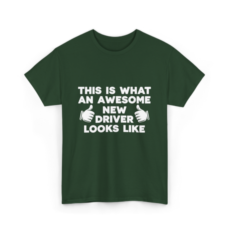 What An Awesome New Driver T-Shirt - Forest Green