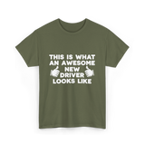 What An Awesome New Driver T-Shirt - Military Green