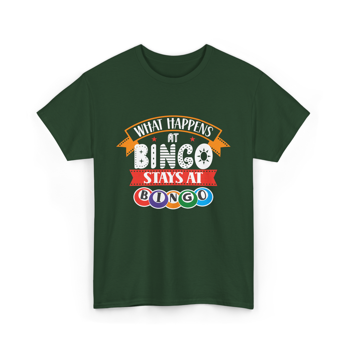 What Happens At Bingo Bingo Player T-Shirt - Forest Green