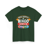 What Happens At Bingo Bingo Player T-Shirt - Forest Green