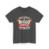 What Happens At Bingo Bingo Player T-Shirt - Dark Heather