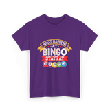 What Happens At Bingo T-Shirt - Purple