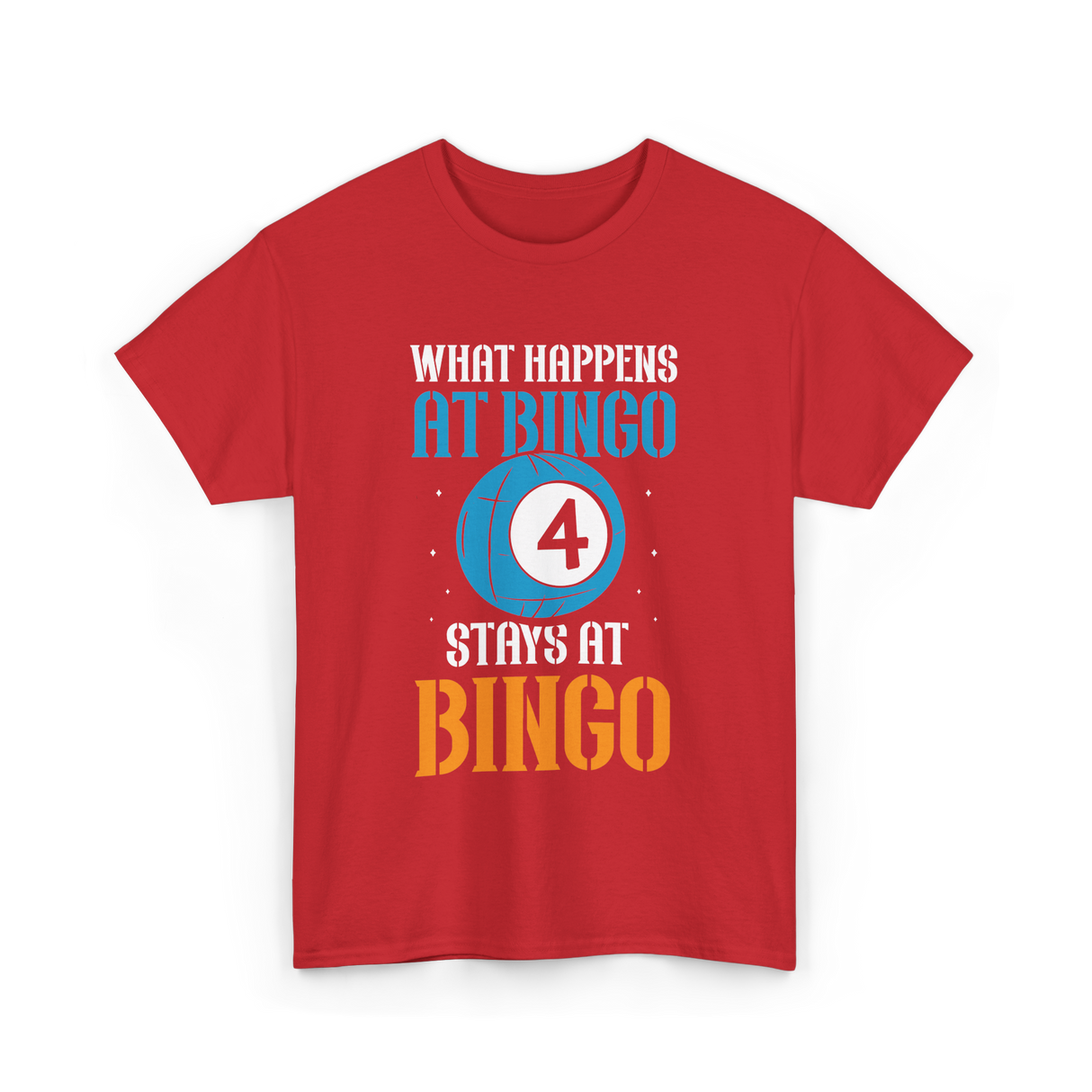 What Happens At Bingo T-Shirt - Red