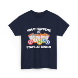 What Happens At Bingo T-Shirt - Navy