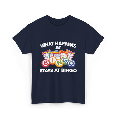 What Happens At Bingo T-Shirt - Navy