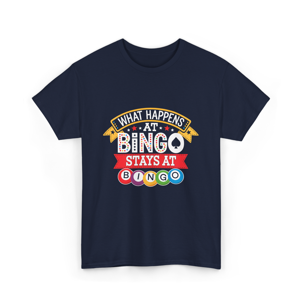 What Happens At Bingo T-Shirt - Navy