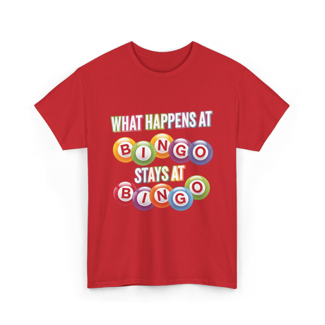 What Happens At Bingo T-Shirt - Red