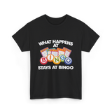 What Happens At Bingo T-Shirt - Black