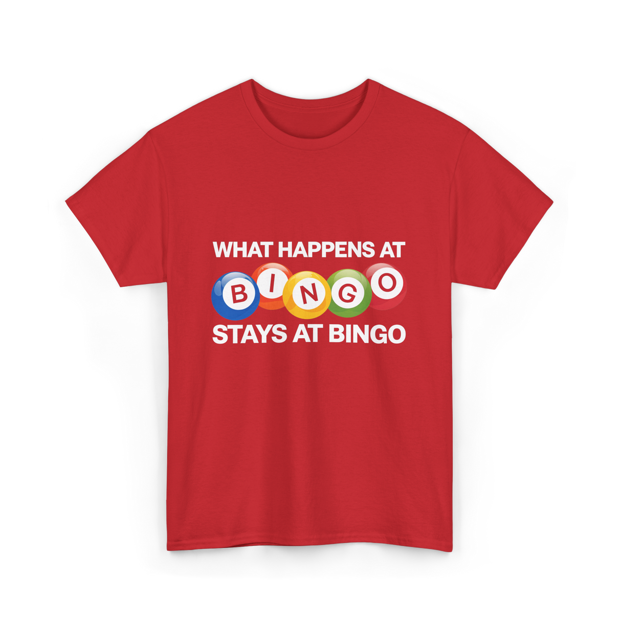 What Happens At Bingo T-Shirt - Red