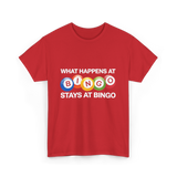 What Happens At Bingo T-Shirt - Red