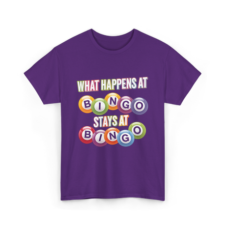 What Happens At Bingo T-Shirt - Purple