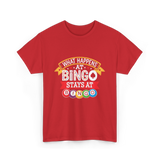 What Happens At Bingo T-Shirt - Red