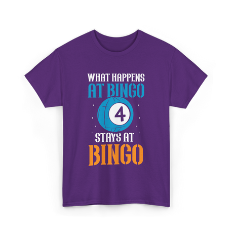 What Happens At Bingo T-Shirt - Purple