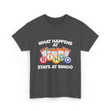 What Happens At Bingo T-Shirt - Dark Heather