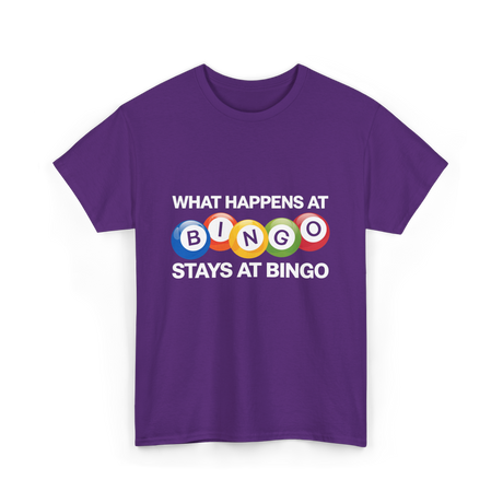 What Happens At Bingo T-Shirt - Purple