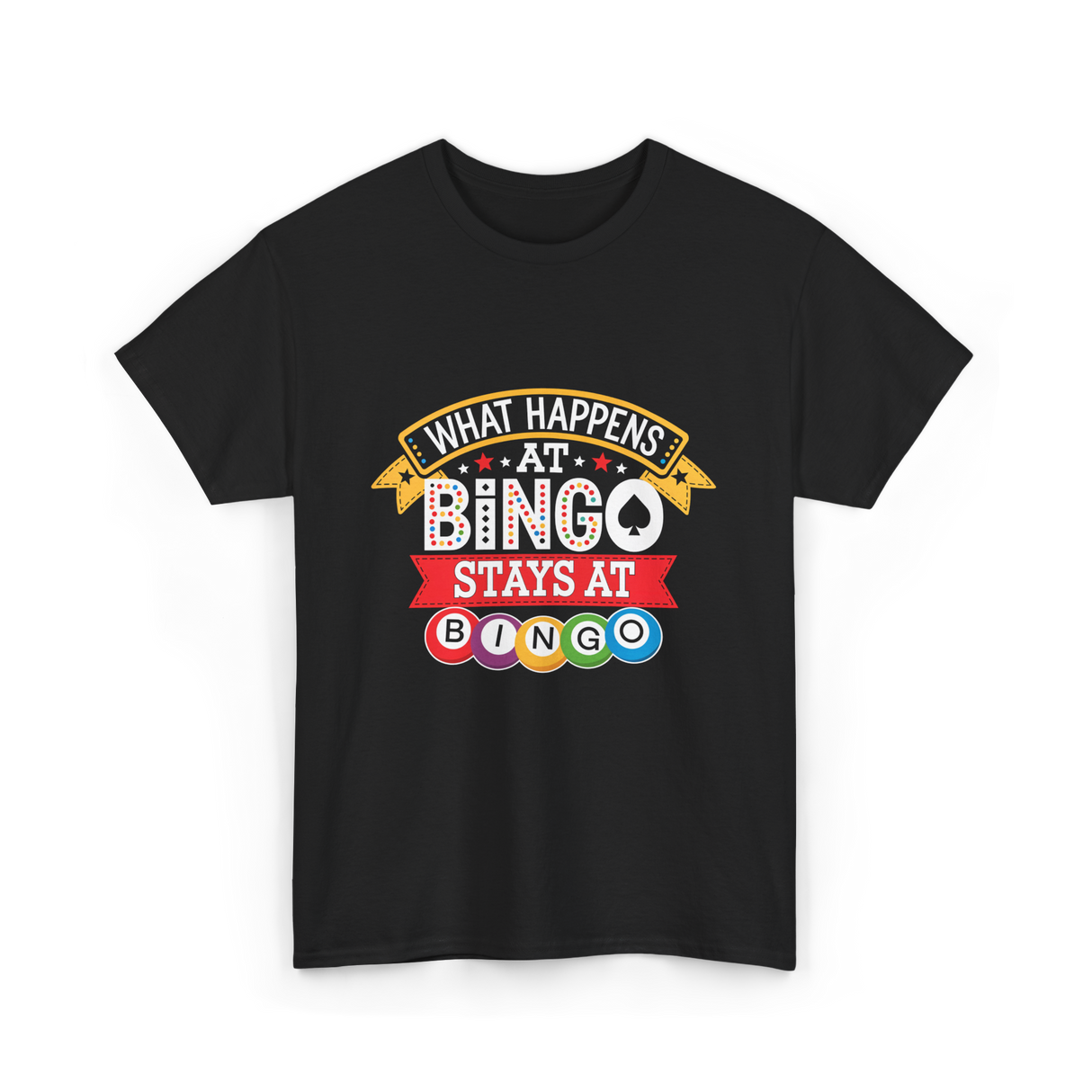 What Happens At Bingo T-Shirt - Black