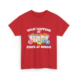 What Happens At Bingo T-Shirt - Red