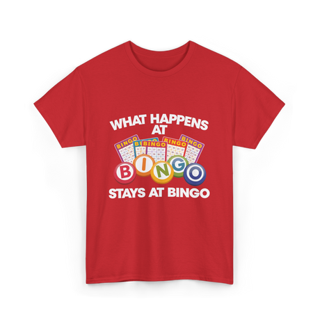 What Happens At Bingo T-Shirt - Red