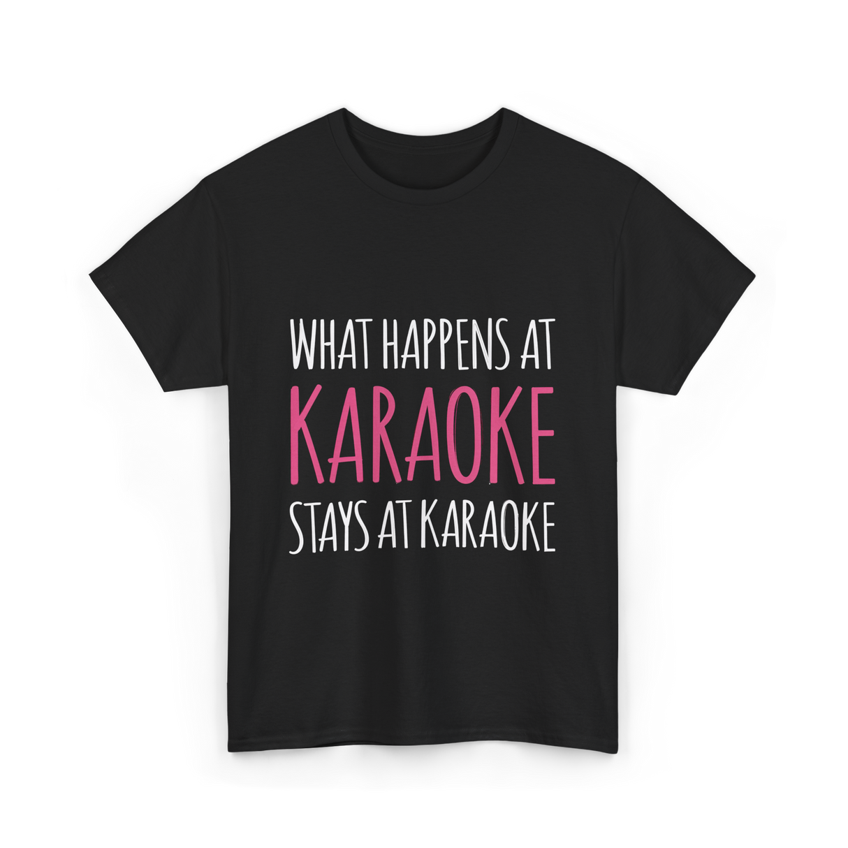 What Happens At Karaoke T-Shirt - Black