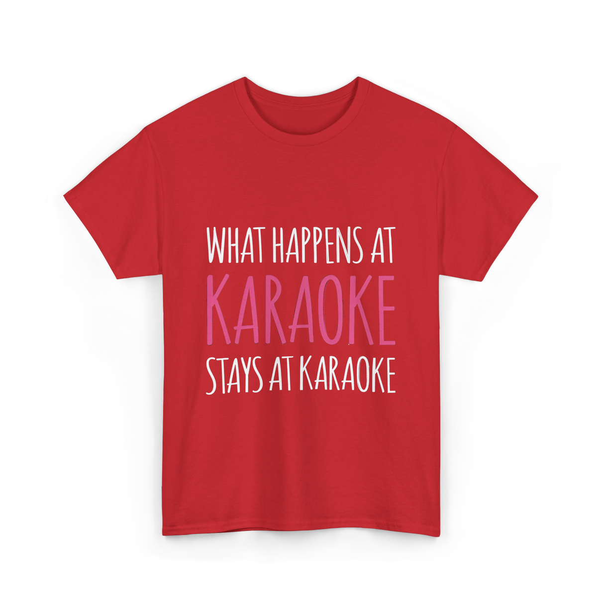 What Happens At Karaoke T-Shirt - Red