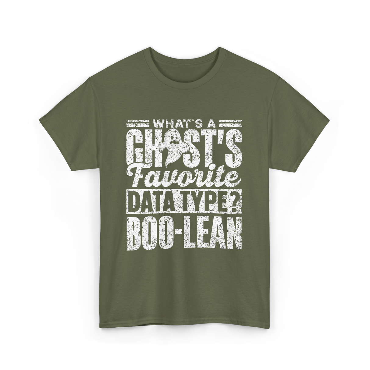 What's A Ghost's Favorite Boo-lean T-Shirt - Military Green