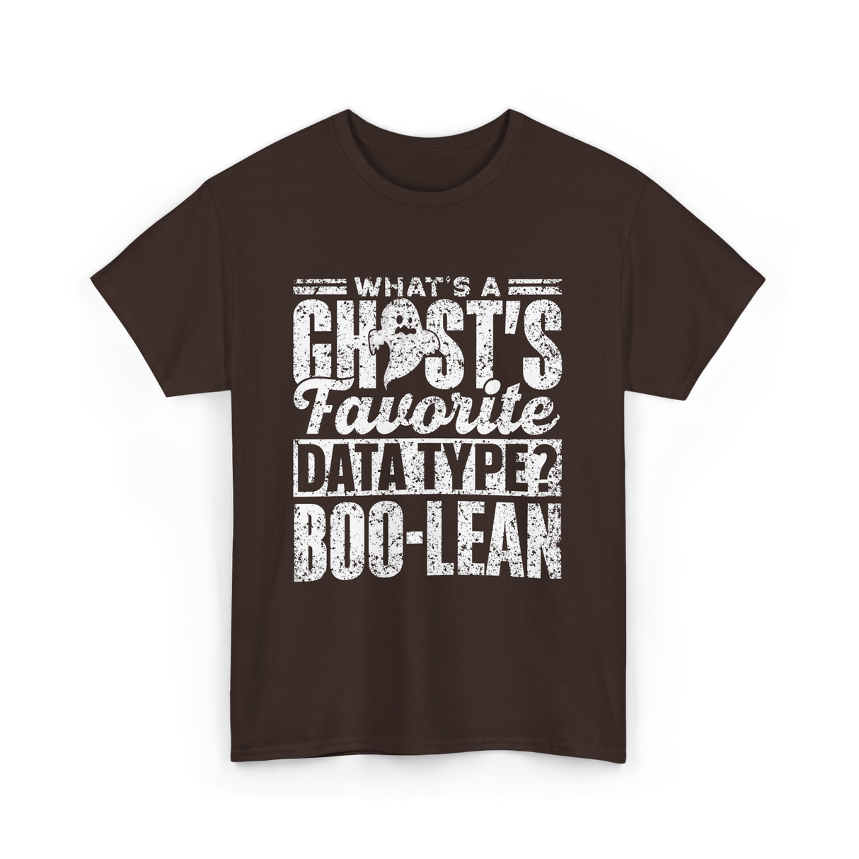 What's A Ghost's Favorite Boo-lean T-Shirt - Dark Chocolate