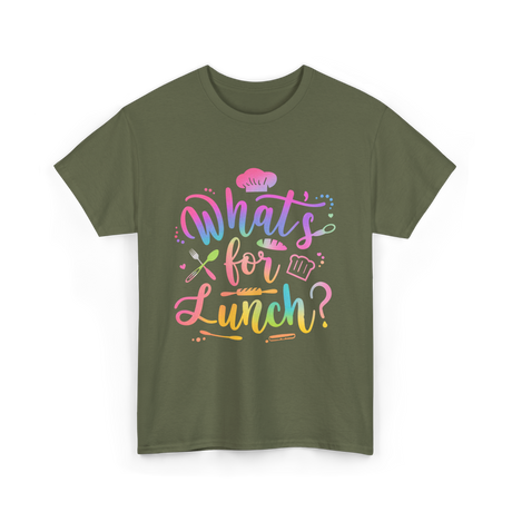 Whats for Lunch Cooking Chef T-Shirt - Military Green